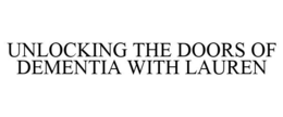 UNLOCKING THE DOORS OF DEMENTIA WITH LAUREN trademark