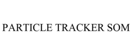 PARTICLE TRACKER SOM trademark