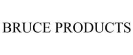 BRUCE PRODUCTS trademark