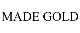 MADE GOLD trademark
