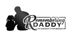 REMEMBERING DADDY SWEET AND STRONG trademark