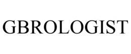 GBROLOGIST trademark