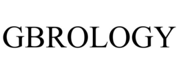 GBROLOGY trademark