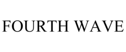FOURTH WAVE trademark