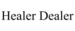 HEALER DEALER trademark
