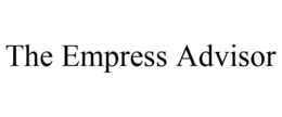 THE EMPRESS ADVISOR trademark