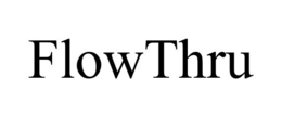 FLOWTHRU trademark