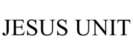 JESUS UNIT trademark