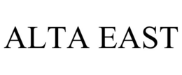 ALTA EAST trademark
