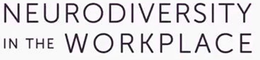 NEURODIVERSITY IN THE WORKPLACE trademark