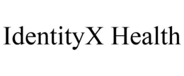 IDENTITYX HEALTH trademark