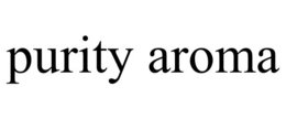 PURITY AROMA trademark