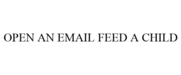 OPEN AN EMAIL FEED A CHILD trademark