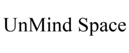 UNMIND SPACE trademark