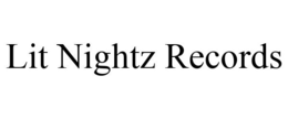 LIT NIGHTZ RECORDS trademark