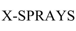 X-SPRAYS trademark