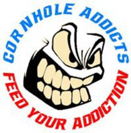 CORNHOLE ADDICTS FEED YOUR ADDICTION trademark