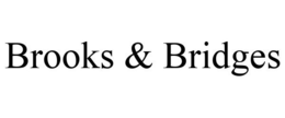 BROOKS & BRIDGES trademark