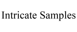 INTRICATE SAMPLES trademark