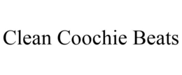 CLEAN COOCHIE BEATS trademark