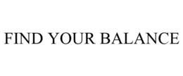 FIND YOUR BALANCE trademark