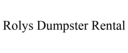 ROLYS DUMPSTER RENTAL trademark