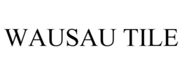 WAUSAU TILE trademark