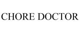 CHORE DOCTOR trademark