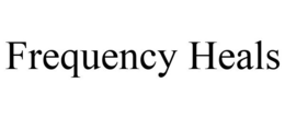 FREQUENCY HEALS trademark