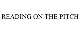 READING ON THE PITCH trademark