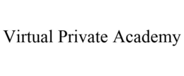 VIRTUAL PRIVATE ACADEMY trademark