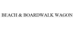BEACH & BOARDWALK WAGON trademark