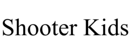 SHOOTER KIDS trademark