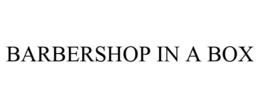 BARBERSHOP IN A BOX trademark