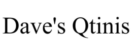 DAVE'S QTINIS trademark