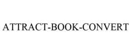 ATTRACT-BOOK-CONVERT trademark