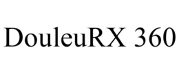 DOULEURX 360 trademark