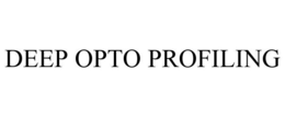 DEEP OPTO PROFILING trademark