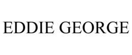 EDDIE GEORGE trademark