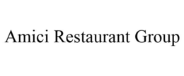 AMICI RESTAURANT GROUP trademark