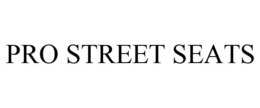 PRO STREET SEATS trademark