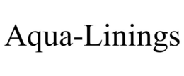 AQUA-LININGS trademark