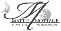 MATTIE NOTTAGE MINISTRIES INTERNATIONAL trademark