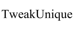 TWEAKUNIQUE trademark