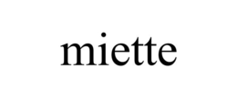MIETTE trademark