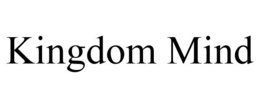 KINGDOM MIND trademark