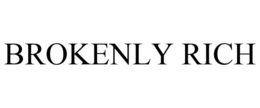 BROKENLY RICH trademark
