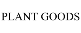 PLANT GOODS trademark