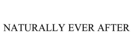 NATURALLY EVER AFTER trademark