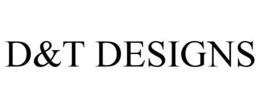 D&T DESIGNS trademark